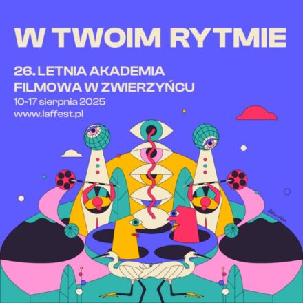 Kino w Twoim rytmie – 26. Letnia Akademia Filmowa
