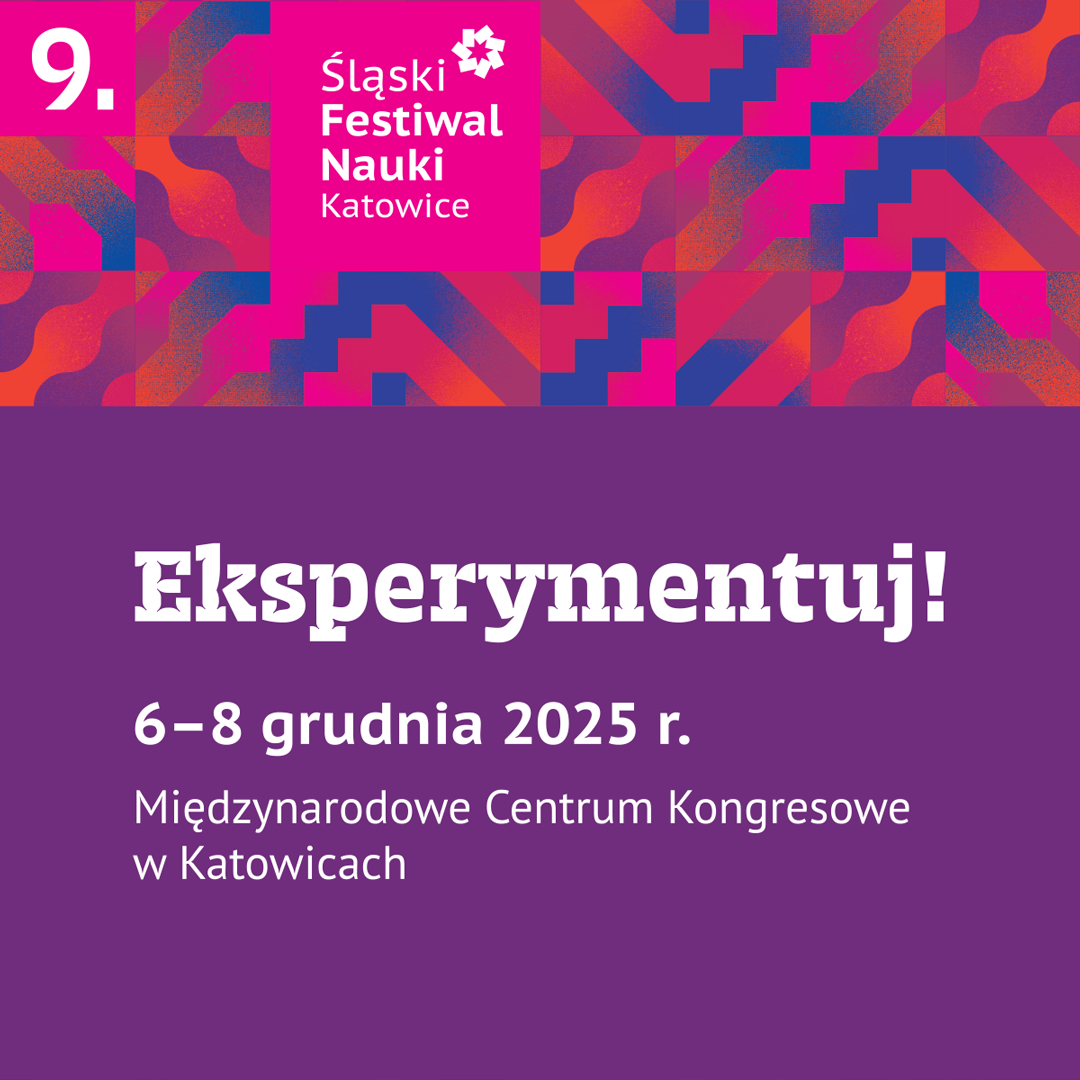 9. Śląski Festiwal Nauki Katowice