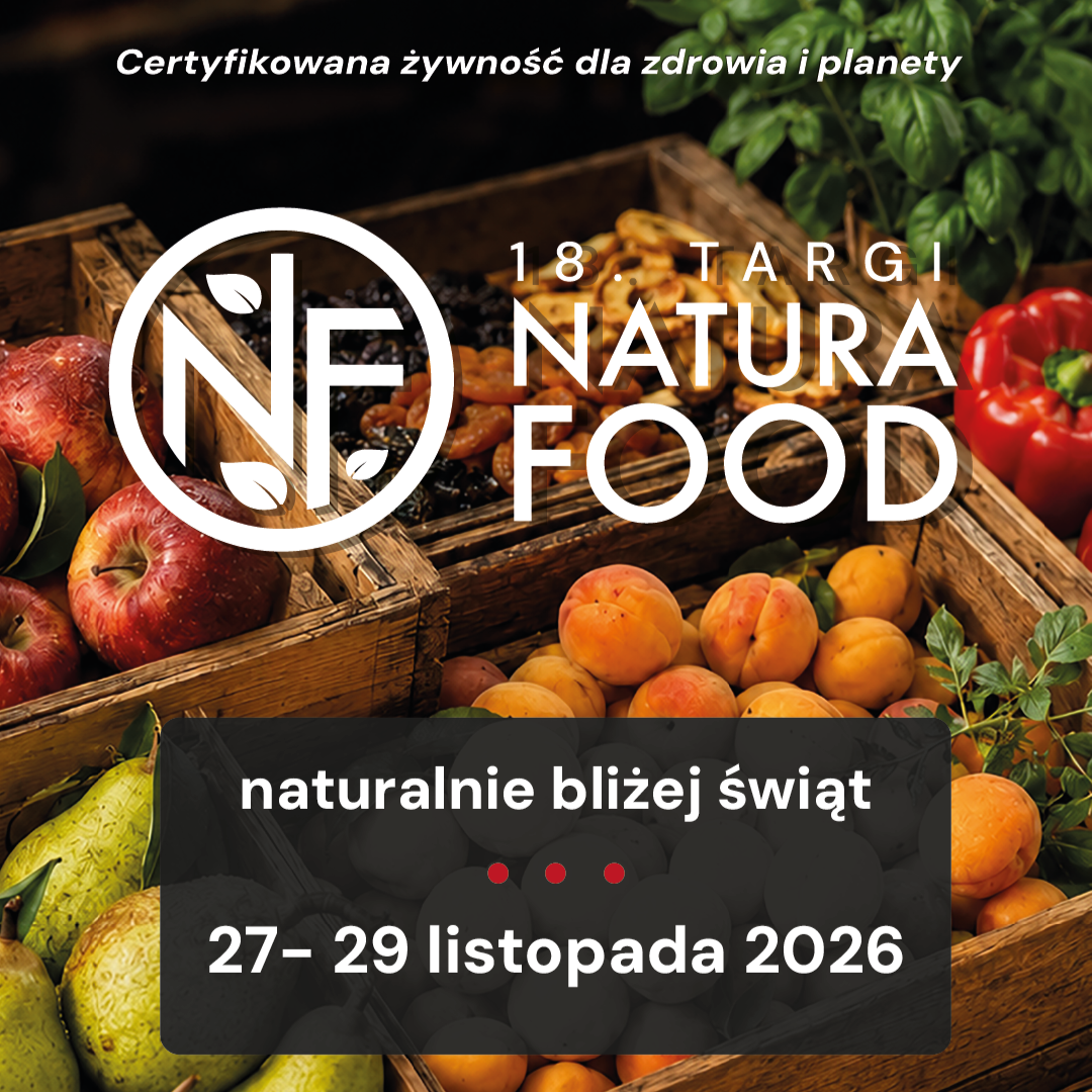 18. Targi NATURA FOOD pod koniec listopada w Expo-Łódź